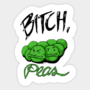 Bitch, Peas Sticker